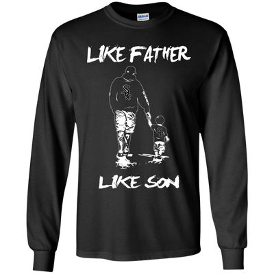 Happy Like Father Like Son Chicago White Sox T Shirts