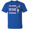 I Will Support Everywhere Atlanta Braves T Shirts