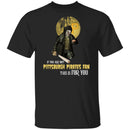 Become A Special Person If You Are Not Pittsburgh Pirates Fan T Shirt