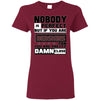 Nobody Is Perfect But If You Are A Redskins Fan T Shirts