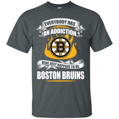 Everybody Has An Addiction Mine Just Happens To Be Boston Bruins T Shirt