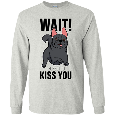 Wait I Forgot To Kiss You T Shirts