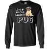 Live Love Laugh Pug T Shirts