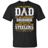 Proud Of Dad Of An Awesome Daughter Pittsburgh Steelers T Shirts