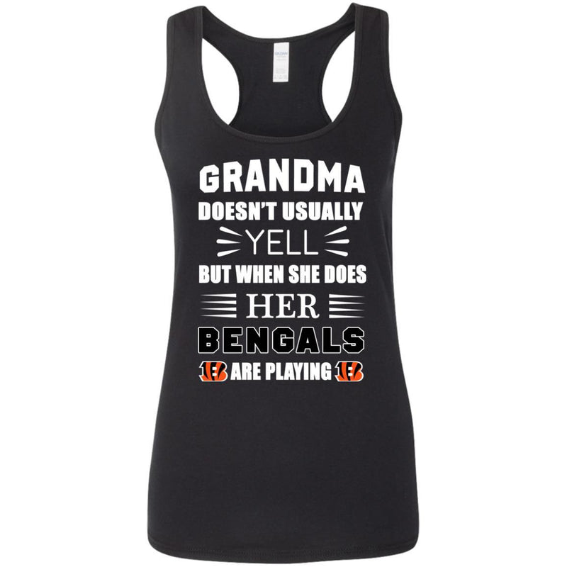 Grandma Doesn't Usually Yell Cincinnati Bengals T Shirts