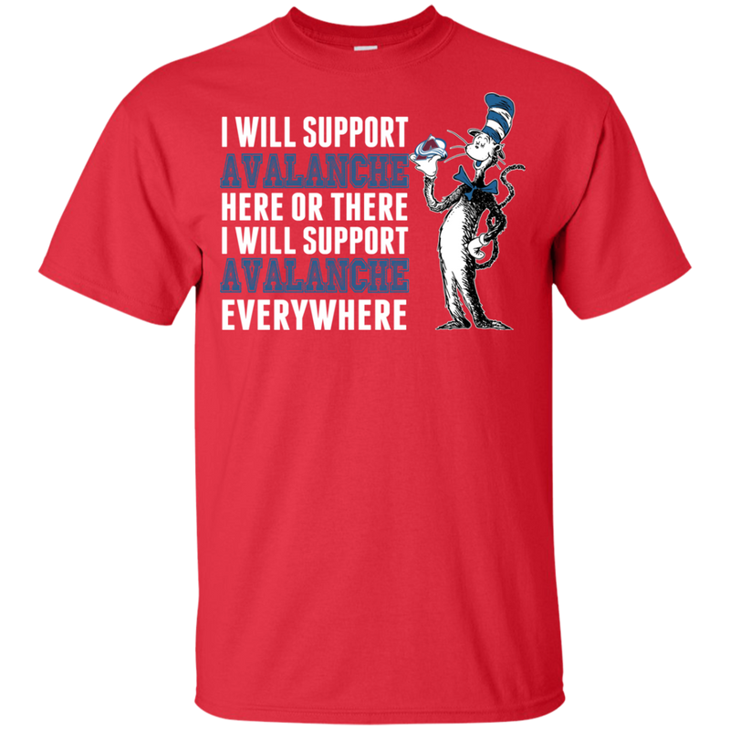 I Will Support Everywhere Colorado Avalanche T Shirts