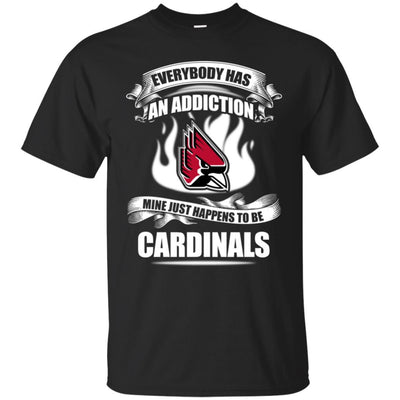 Everybody Has An Addiction Mine Just Happens To Be Ball State Cardinals T Shirt