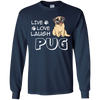 Live Love Laugh Pug T Shirts