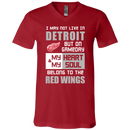 My Heart And My Soul Belong To The Detroit Red Wings T Shirts