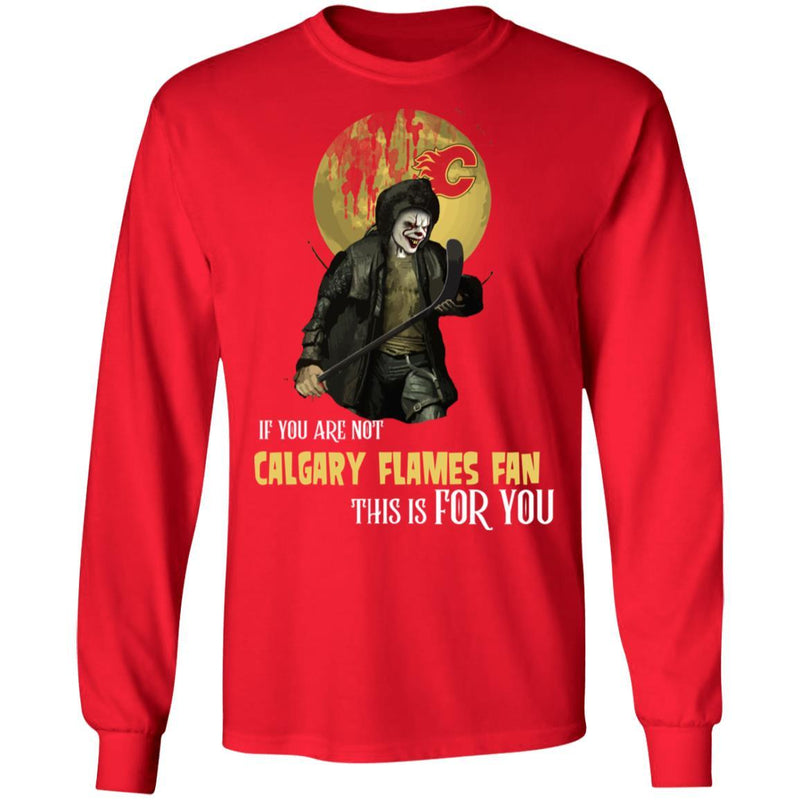 Become A Special Person If You Are Not Calgary Flames Fan T Shirt