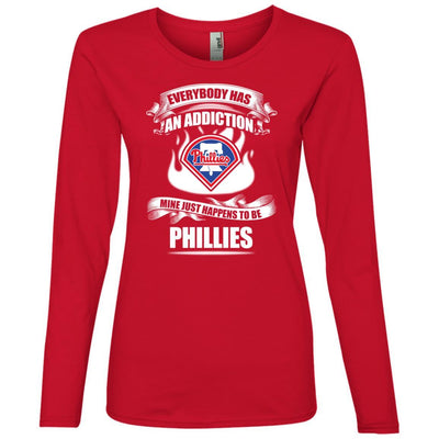 Everybody Has An Addiction Mine Just Happens To Be Philadelphia Phillies T Shirt