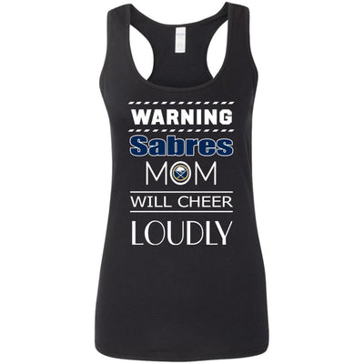 Warning Mom Will Cheer Loudly Buffalo Sabres T Shirts