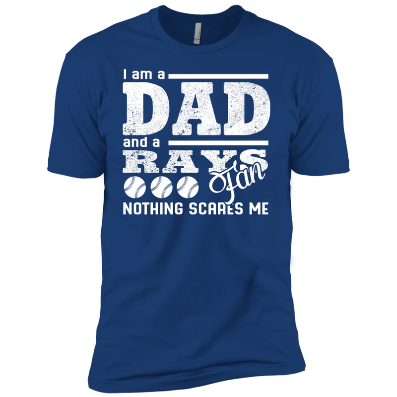 I Am A Dad And A Fan Nothing Scares Me Tampa Bay Rays T Shirt