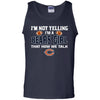 I'm Not Yelling I'm A Chicago Bears Girl T Shirts