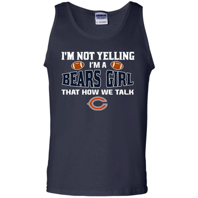 I'm Not Yelling I'm A Chicago Bears Girl T Shirts
