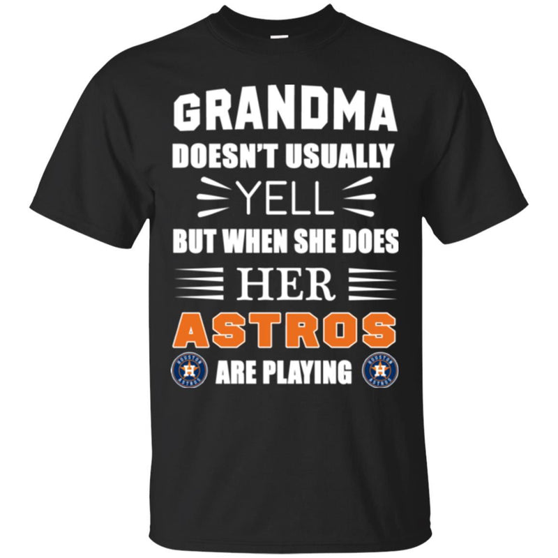 Grandma Doesn't Usually Yell Houston Astros T Shirts