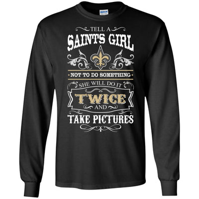 She Will Do It Twice And Take Pictures New Orleans Saints T Shirt