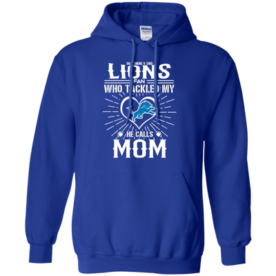 He Calls Mom Who Tackled My Detroit Lions T Shirts