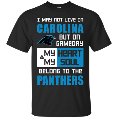 My Heart And My Soul Belong To The Carolina Panthers T Shirts