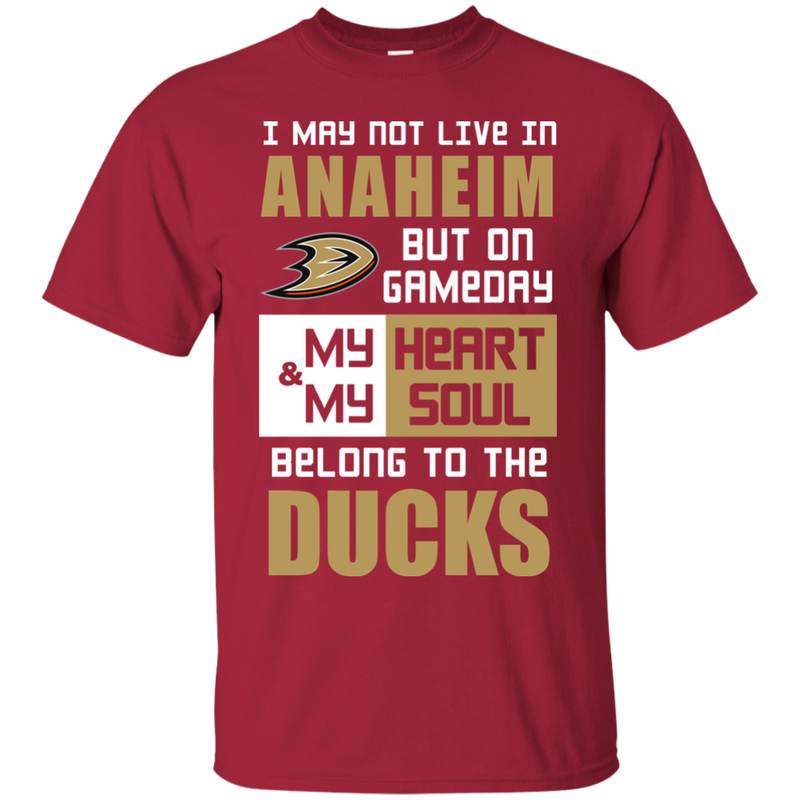 My Heart And My Soul Belong To The Anaheim Ducks T Shirts