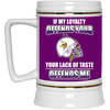 My Loyalty And Your Lack Of Taste Minnesota Vikings Mugs