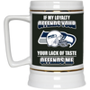 My Loyalty And Your Lack Of Taste Seattle Seahawks Mugs