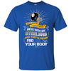 My Pittsburgh Steelers And They'll Never Find Your Body T Shirt