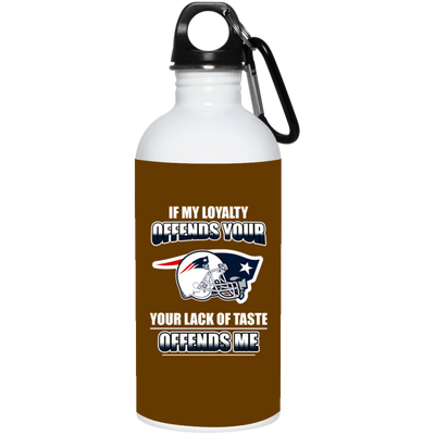 My Loyalty And Your Lack Of Taste New England Patriots Mugs