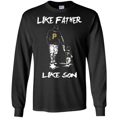 Happy Like Father Like Son Pittsburgh Pirates T Shirts