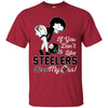 If You Don't Like Pittsburgh Steelers This Treat For You BB T Shirts