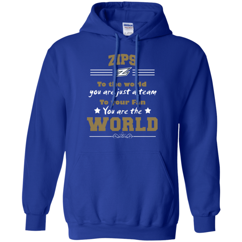 To Your Fan You Are The World Akron Zips T Shirts