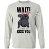 Wait I Forgot To Kiss You T Shirts