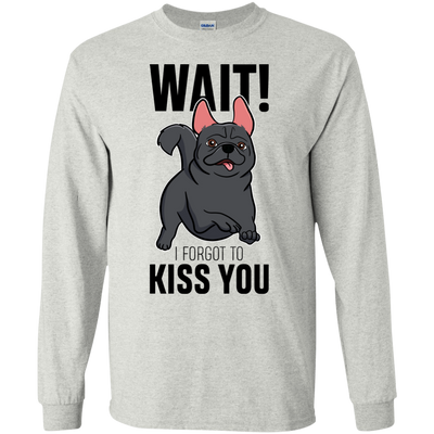 Wait I Forgot To Kiss You T Shirts