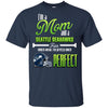 Cool Pretty Perfect Mom Fan Seattle Seahawks T Shirt