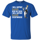 I Will Support Everywhere Los Angeles Rams T Shirts