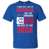 My Heart And My Soul Belong To The Buffalo Bills T Shirts