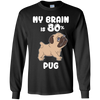 Pug - My brain is 80% T Shirts?