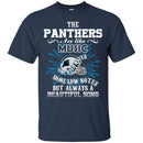 The Carolina Panthers Are Like Music T Shirt
