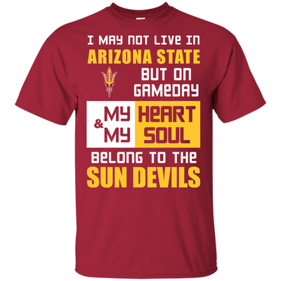 My Heart And My Soul Belong To The Arizona State Sun Devils T Shirts