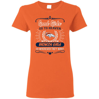 Good Girls Go To Heaven Denver Broncos Girls T Shirts