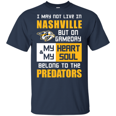 My Heart And My Soul Belong To The Nashville Predators T Shirts