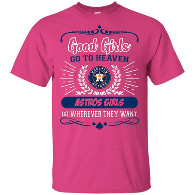 Good Girls Go To Heaven Houston Astros Girls T Shirts