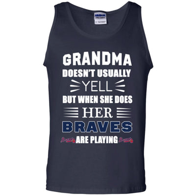 Grandma Doesn't Usually Yell Atlanta Braves T Shirts