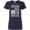 My Heart And My Soul Belong To The Chicago White Sox T Shirts