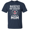 He Calls Mom Who Tackled My Ohio State Buckeyes T Shirts