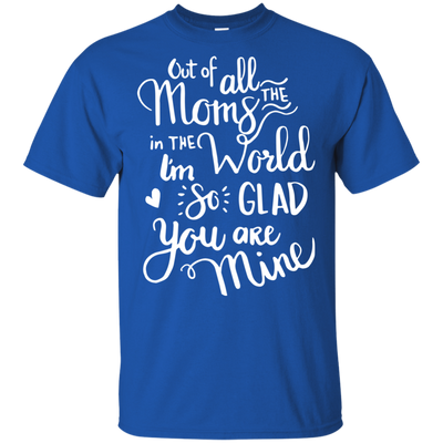 I'm So Glad You Are Mine T Shirts