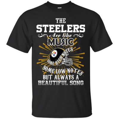 The Pittsburgh Steelers Are Like Music T Shirt