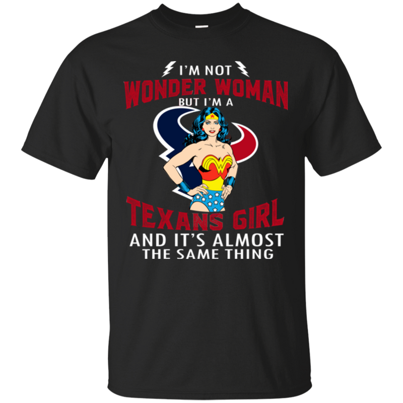 I'm Not Wonder Woman Houston Texans T Shirts
