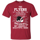 The Philadelphia Flyers Are Like Music T Shirt