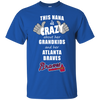 This Nana Is Crazy About Her Grandkids And Her Atlanta Braves T Shirts